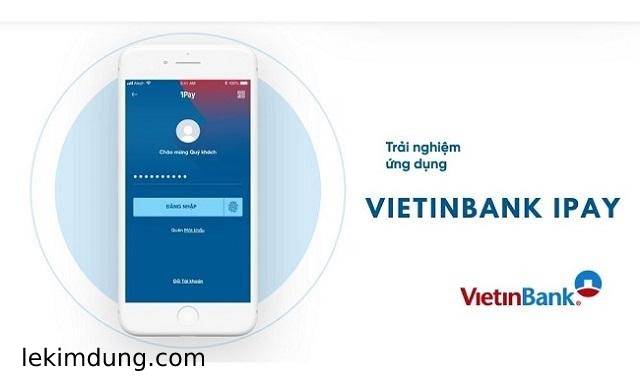 Vietinbank Ipay là gì? Hướng dẫn đăng ký và sử dụng